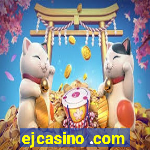 ejcasino .com