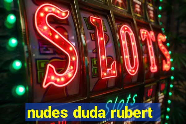 nudes duda rubert