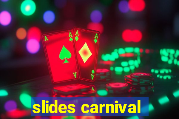 slides carnival