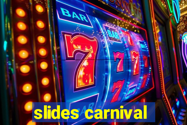 slides carnival