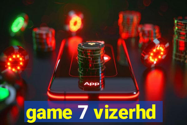 game 7 vizerhd