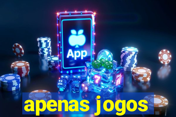 apenas jogos