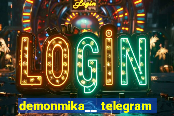 demonmika__ telegram