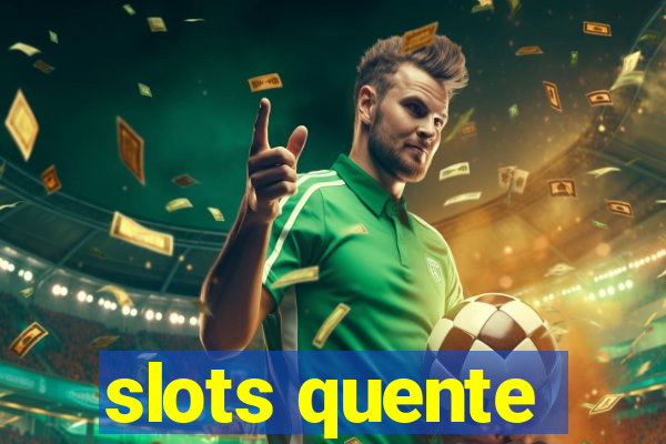 slots quente