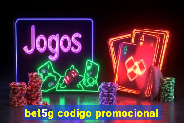 bet5g codigo promocional