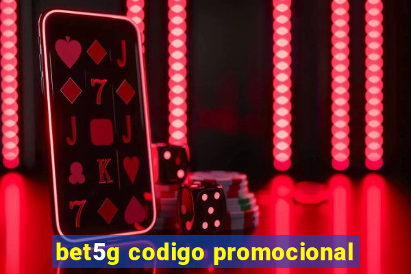 bet5g codigo promocional