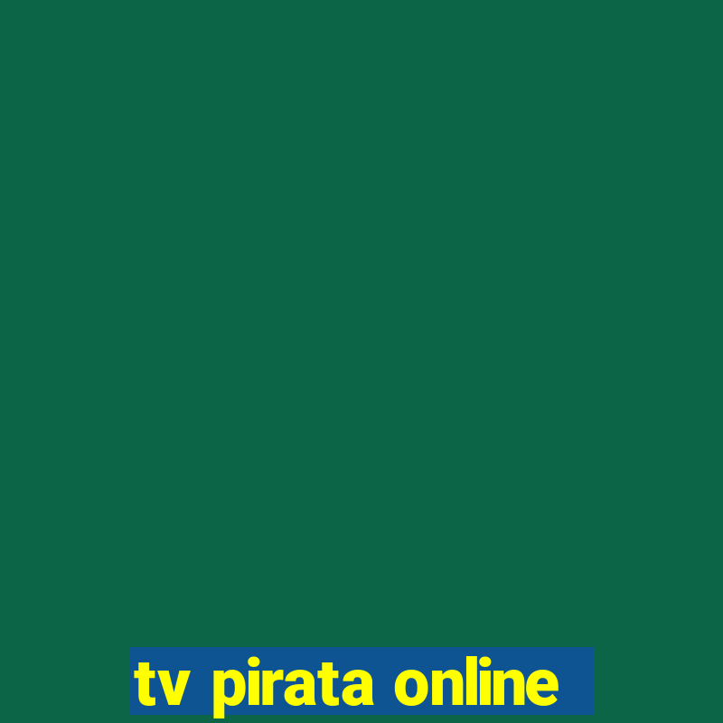 tv pirata online