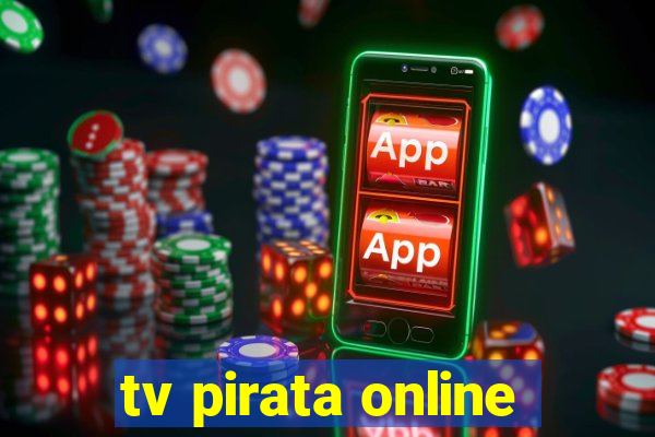 tv pirata online