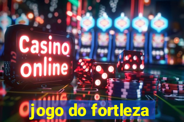 jogo do fortleza