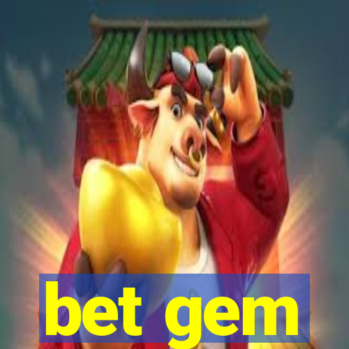 bet gem