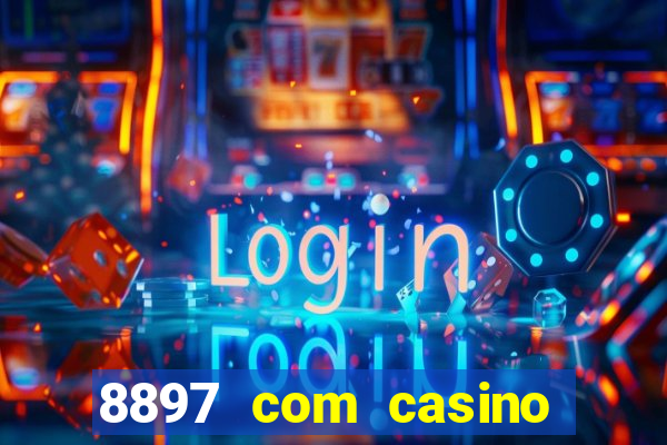 8897 com casino slot games