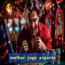 melhor jogo esporte da sorte