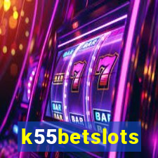 k55betslots