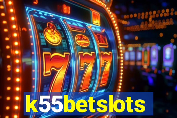 k55betslots