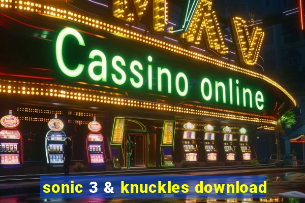 sonic 3 & knuckles download