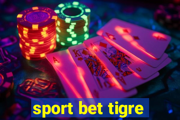 sport bet tigre