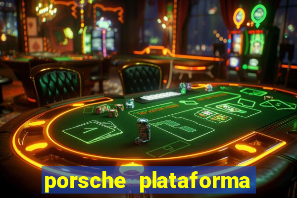 porsche plataforma de jogos