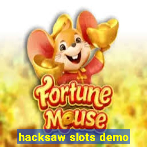 hacksaw slots demo