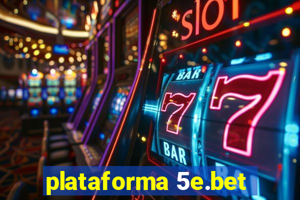 plataforma 5e.bet