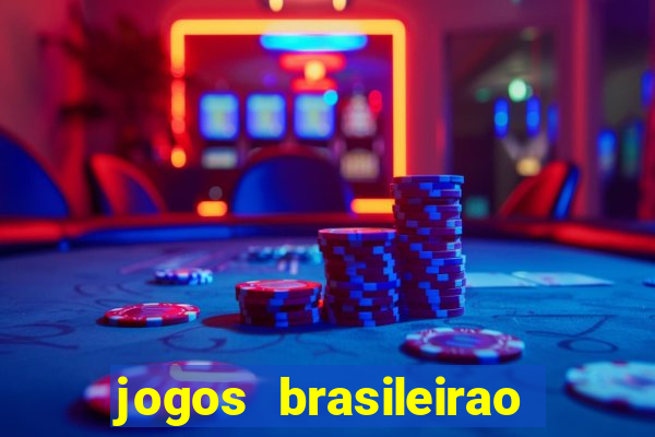 jogos brasileirao serie a