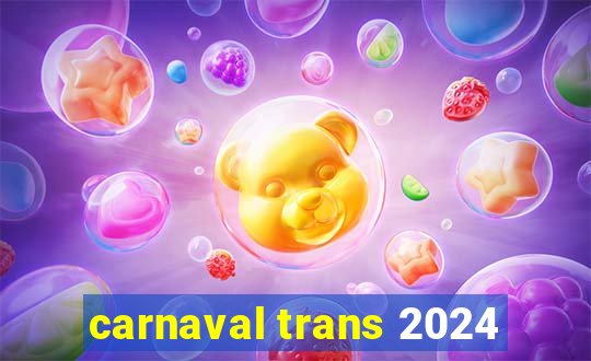 carnaval trans 2024