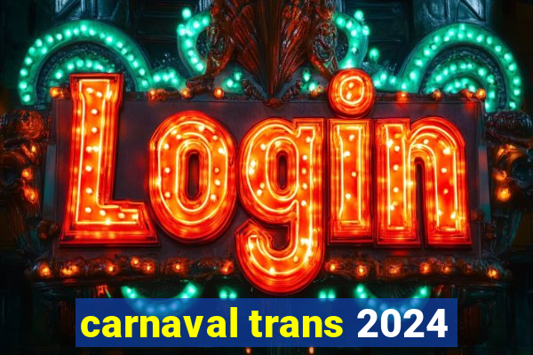 carnaval trans 2024