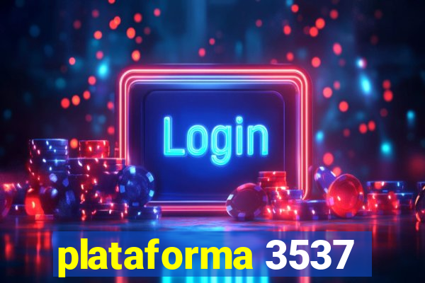 plataforma 3537