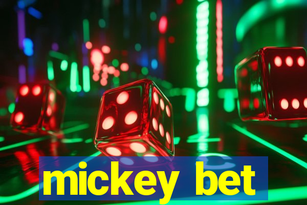 mickey bet