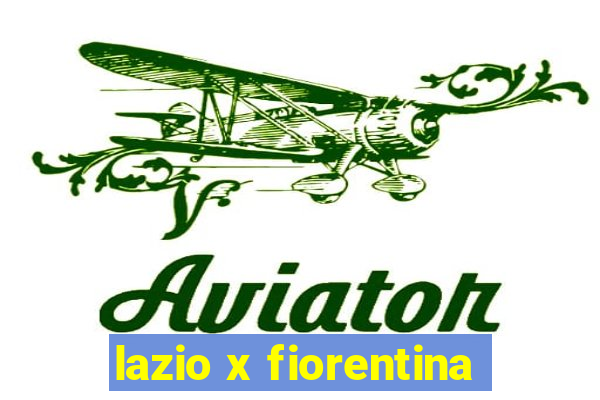 lazio x fiorentina