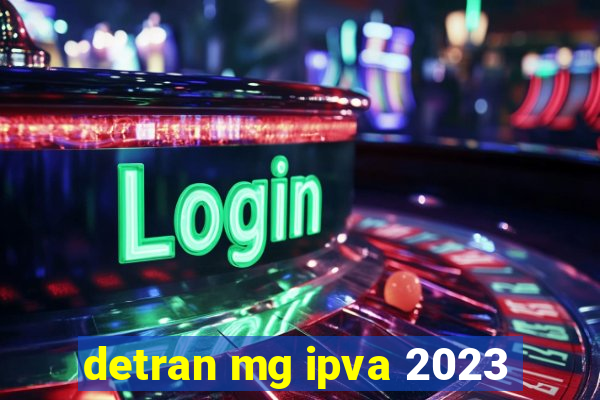 detran mg ipva 2023