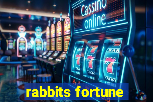 rabbits fortune