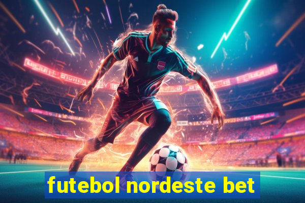 futebol nordeste bet