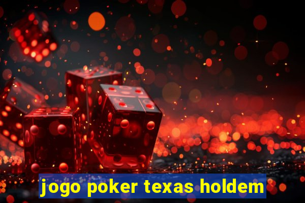 jogo poker texas holdem