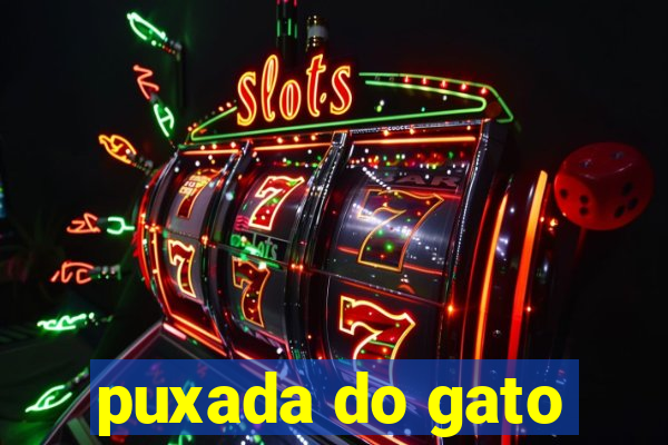 puxada do gato