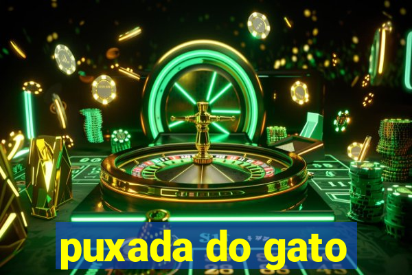 puxada do gato