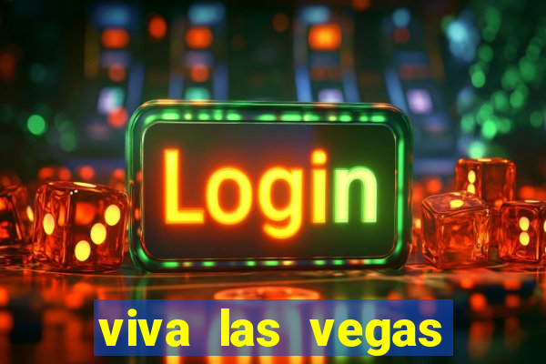 viva las vegas classic slot