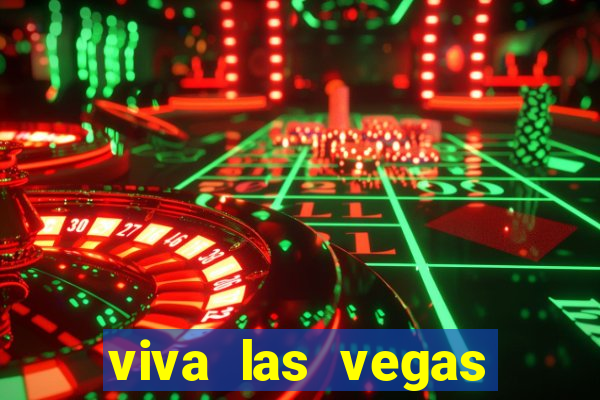 viva las vegas classic slot