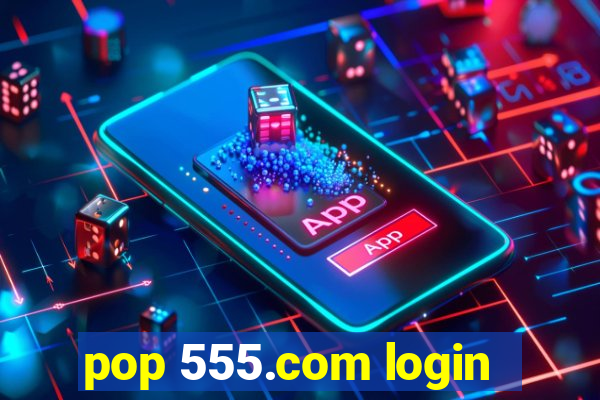 pop 555.com login