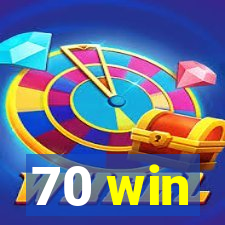 70 win