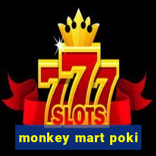 monkey mart poki