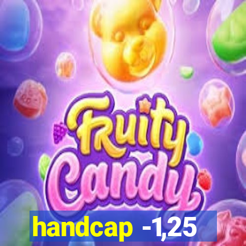 handcap -1,25