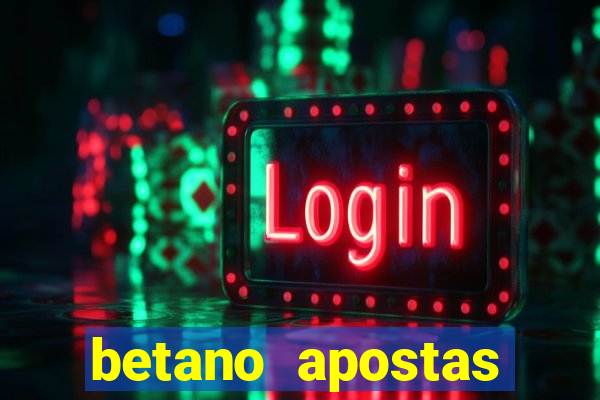 betano apostas online app