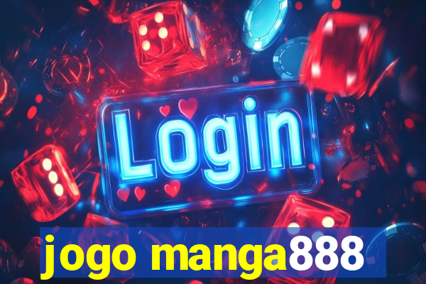 jogo manga888