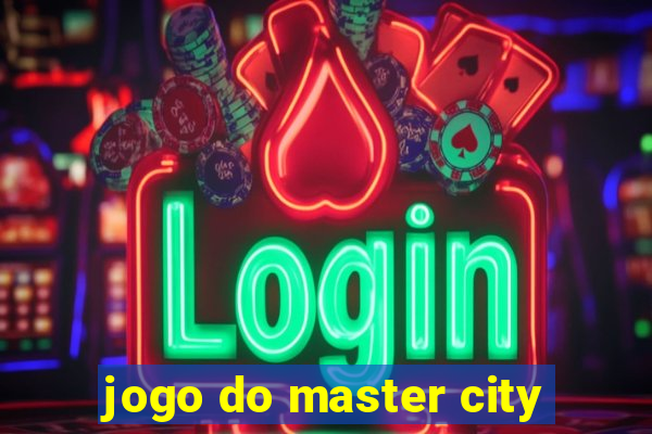 jogo do master city