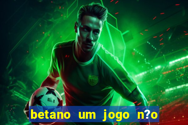 betano um jogo n?o é coberto durante a partida