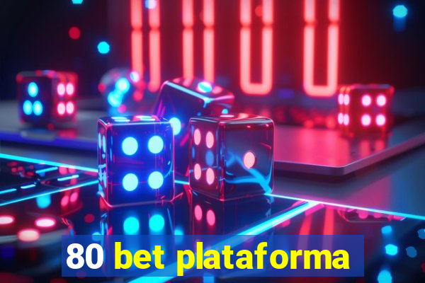 80 bet plataforma