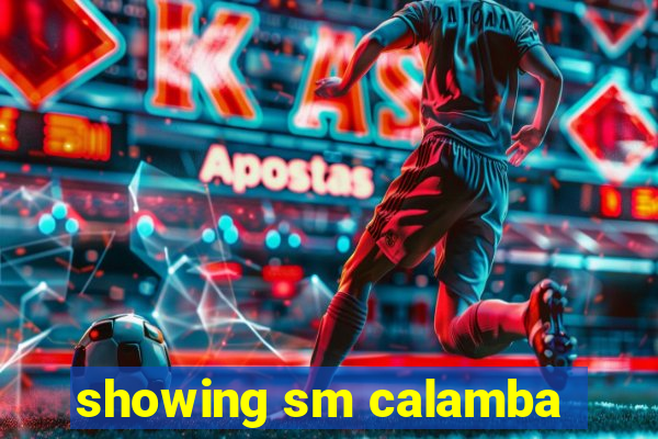 showing sm calamba