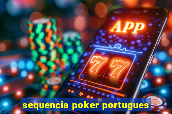 sequencia poker portugues