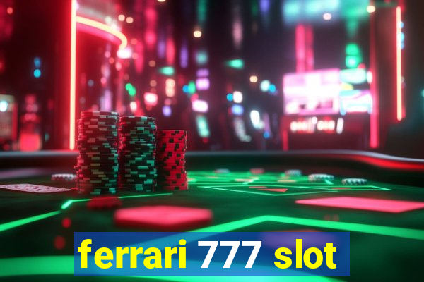 ferrari 777 slot