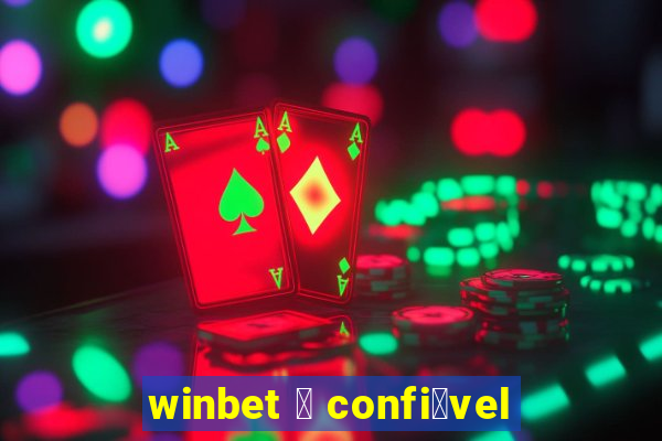 winbet 茅 confi谩vel